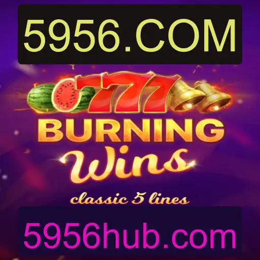 Descubra o Fascinante Mundo de BurningWins com 5956.COM